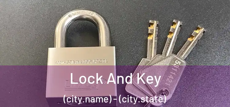 Lock And Key (city.name) - (city.state)